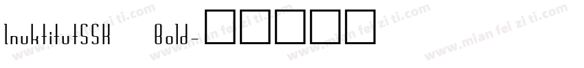 InuktitutSSK Bold字体转换